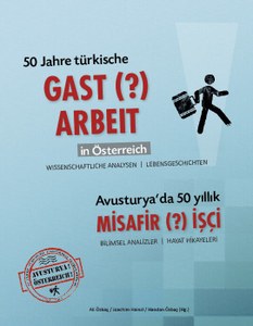 Buchpräsentation: 50 Jahre türkische GAST (?) ARBEIT in Österreich