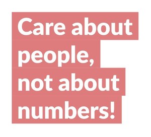 Care about people, not about numbers!