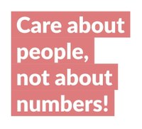 Care about people, not about numbers!