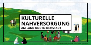 Kulturelle Nahversorgung auf dem Land und in der Stadt.