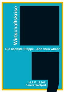 Sendeschwerpunkt zur Wirtschaftskrise "Die nächste Etappe ... And then what?" 